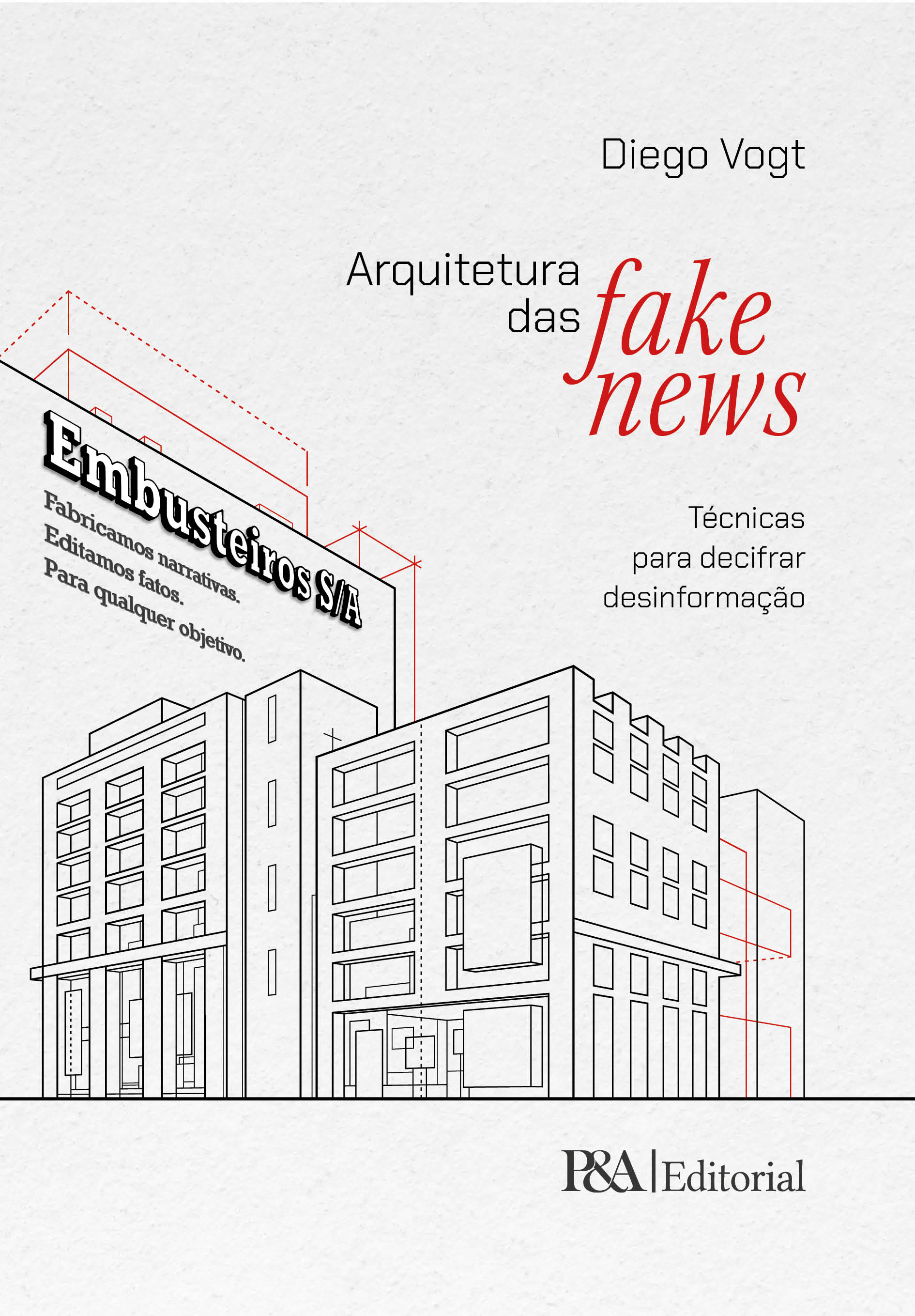 Arquitetura das fake news Arquitetura das fake news